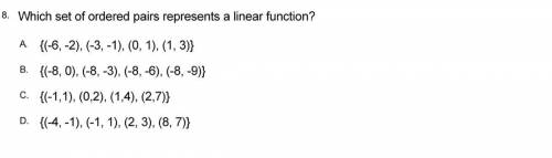 Which Set of Ordered Pairs Represent a linear function? DUE BY MIDNIGHT