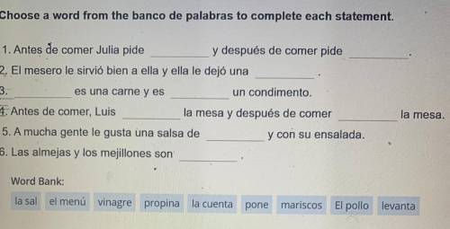 Choose a word from the banco de palabras to complete each statement