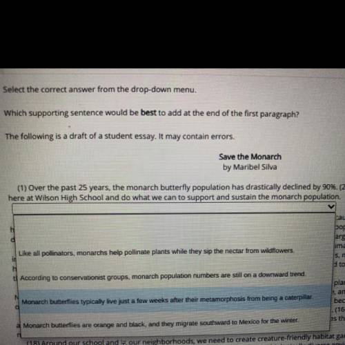 HELP!! Which supporting sentence would be best to add at the end of the first paragraph?

The foll