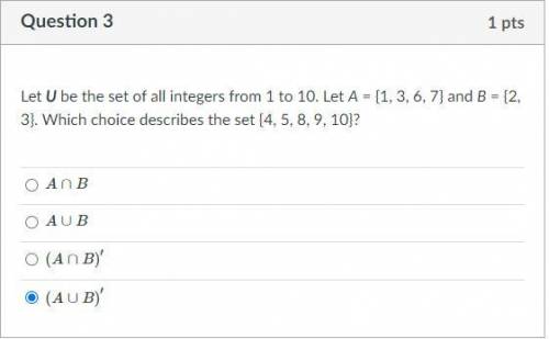 15 Points Plus Brainliest.

Let U be the set of all integers from 1 to 10. Let A = {1, 3, 6, 7} an