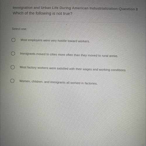 Immigration and Urban Life During American Industrialization:Question 8

Which of the following is
