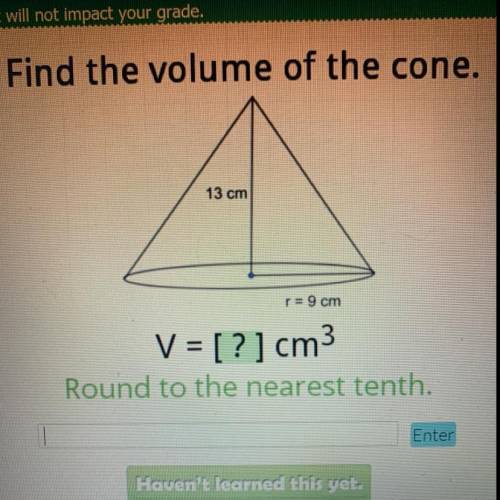 Find the volume of the cone.
13 cm
n = 9 cm