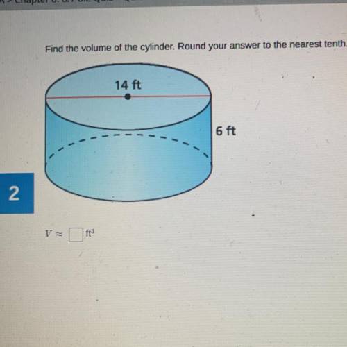 Find the volume of the cylinder. Round your answer to the nearest tenth.
14 ft
6 ft