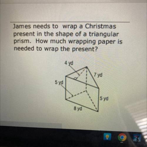 James needs to wrap a Christmas present in the shape of a triangular prism. How much wrapping paper