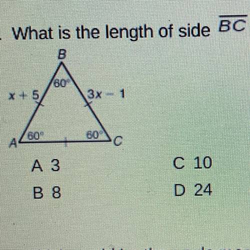 24 . What is the length of Side Of BC 
A 3
C 10
B 8
D 24