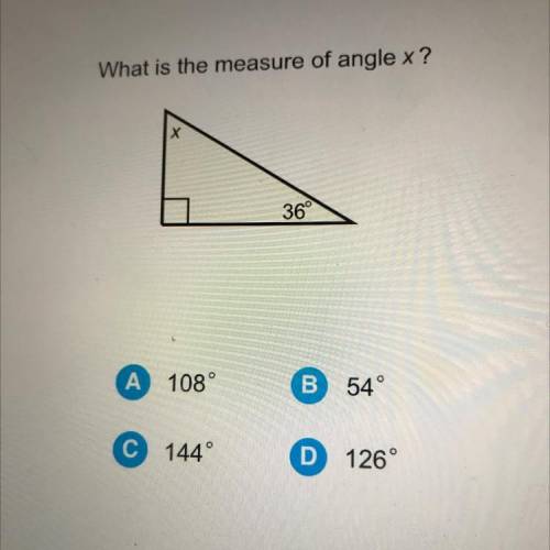What is the measure of angle x?
A 108
B 54
C 144°
D 126