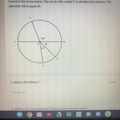 1. What is the Radius? 2. What is the Circumference? (Round to nearest tenth) 3. What is the measur