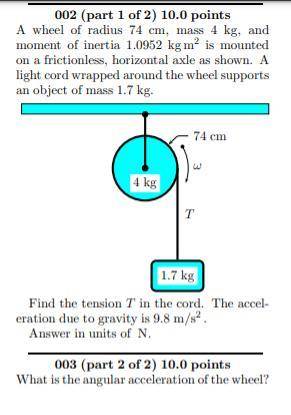 A wheel of radius 74 cm, mass 4 kg, and moment of inertia 1.0952 kg m2 are mounted on a frictionles