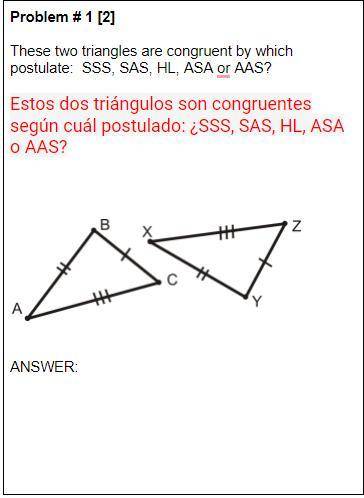 These two triangles are congruent by which postulate: SSS, SAS, HL, ASA or AAS?