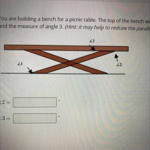 1 You are building a bench for a picnic table. The top of the bench will be parallel to the ground.