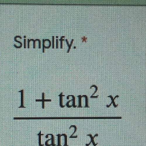 Simplify 
1+tan^2 x / tan^2 x 
a) sin^2 x 
b) csc^2 x
c) sec^2 x 
d) cos^2 x