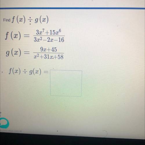 Find f(x) divided by g(x) please answer !