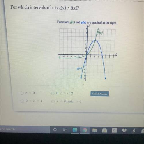 For which intervals of x is g(x) > f(x)?
Help plz giving out BRIANLEST PLEASE HELP