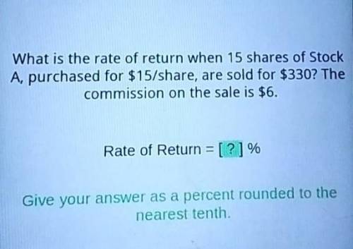 Find the rate of return ​