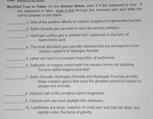 Modified True or False: On the Answer Sheet, write T if the statement is true. If the statement is