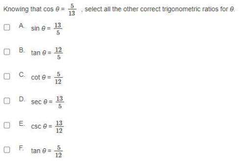 Select all the other correct trigonometric ratios for θ.