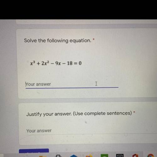 Solve the following equation.
x3 + 2x2 – 9x – 18 = 0