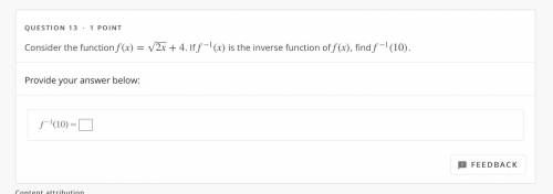 Consider the function f(x)=2x‾‾√+4. If f−1(x) is the inverse function of f(x), find f−1(10).