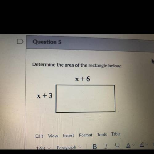 Question 5
Determine the area of the rectangle below: