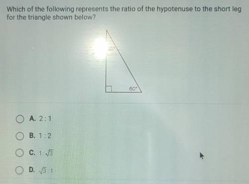 Which of the following represents the ratio of the hypotenuse to the short leg for the triangle sho
