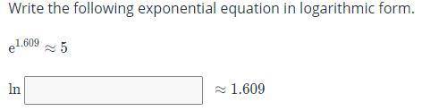 Write the following exponential equation in logarithmic form.