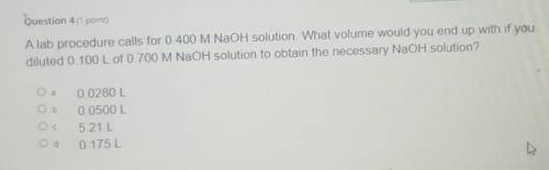 A lab procedure calls for 0.400 M NaOH solution. What volume would you end up with if you diluted 0