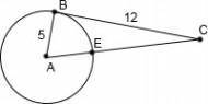 Is tangent to circle A. Determine the length of 2.

Question 4 options:
1) 
5
2) 
8
3) 
13
4) 
12