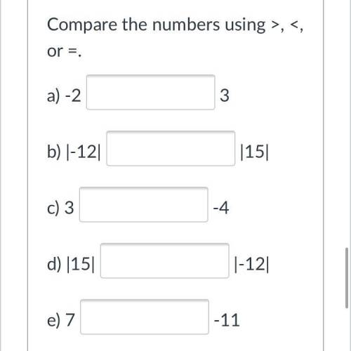 PLEASE HELP 100 points to who ever gives me the answer Compare the numbers using >, <, or =.