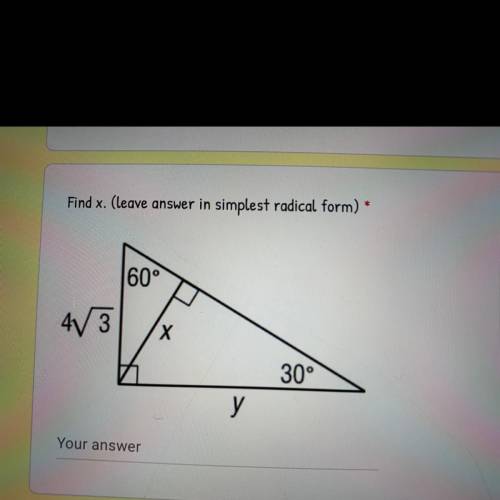 Find x. (leave answer in simplest radical form) *