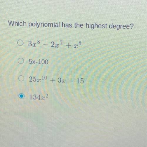 Which polynomial has the highest degree? HELP