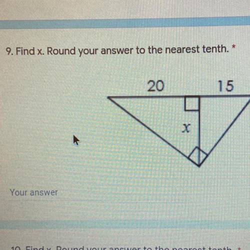 Find x. Round your answer to the nearest tenth.*
10 points
20
15
X