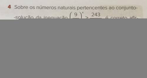 Sobre os números naturais pertencentes ao conjunto-solução da inequação (9/25)^x ≥ 243/3125, é corr