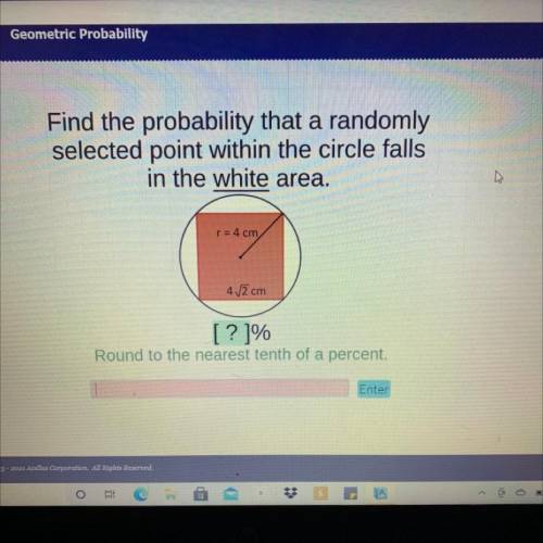 Will give brainliest

Find the probability that a randomly
selected point within the circle falls