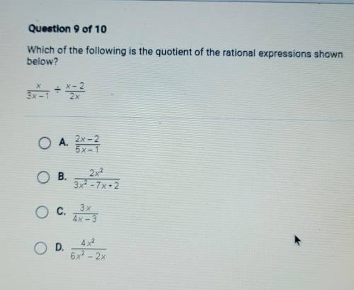 Which of the following is the quotient of the rational expression shown below? x/3x-1 ÷ x-2/2x​