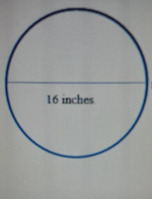 The circle below has a diameter of 16 inches. a) Find the circumference of the circle. Use 3.14 to