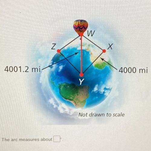 You are flying in a hot air balloon about 1.2 miles above the ground. Find the measure of the arc t