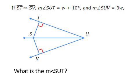 If ST - SV, m∠SUT - w + °10, and m∠SUV =3w, What is m∠SUT