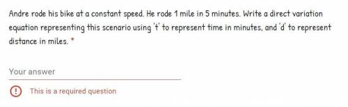 asking this again because no one answered last time, Andre rode his bike at a constant speed. He ro