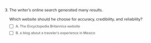 Which website should he choose for accuracy, credibility, and reliability?