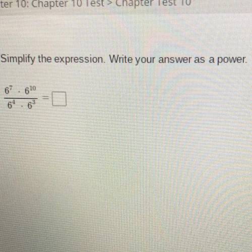 Simplify the expression. Write your answer as a power.
6^7•6^10 divided by 6^4•6^3