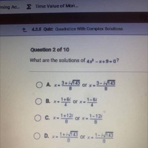 PLEASE HELP!!!

What are the solutions of 
Anak+9-o?
O A x-3+ or x. 3-WE
O B. x-**' or x-1-5
O c.