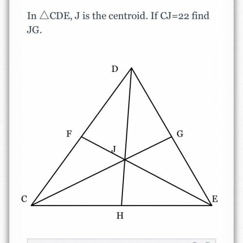 In cde j is the centroid. if CJ= 22 find JG