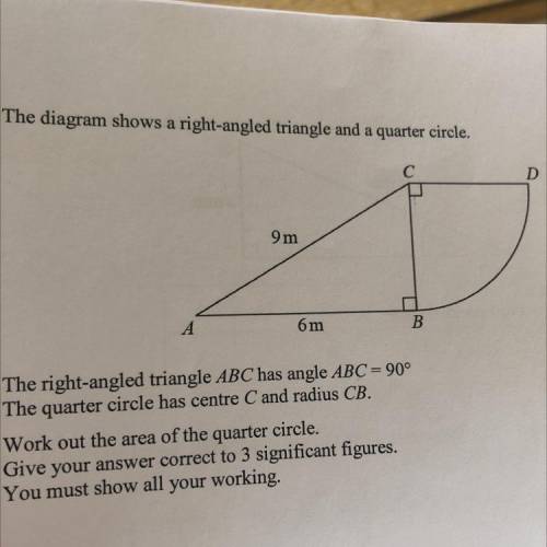 27

The diagram shows a right-angled triangle and a quarter circle.
D
9 m
А
6 m
B.
The right-angle