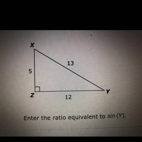 Enter the ratio equivalent to sin (Y).