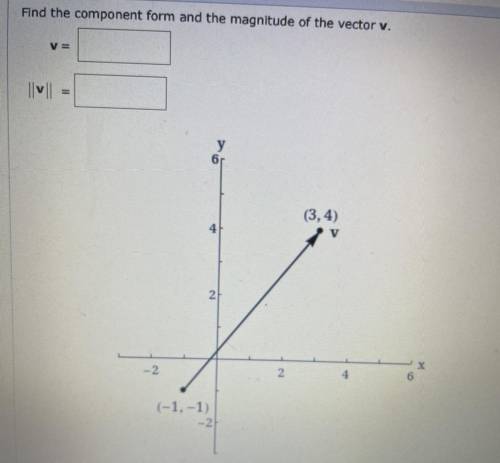 Find the component form and the magnitude of the vector v