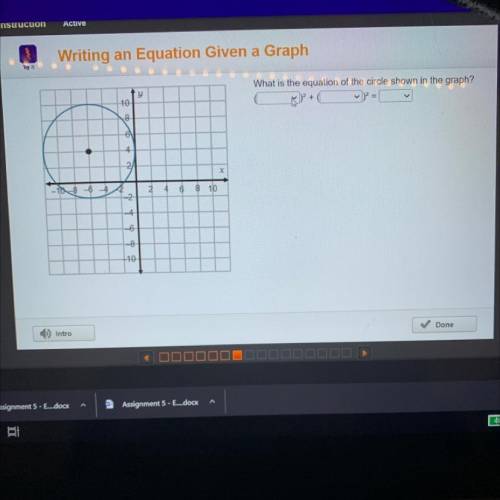 What is the equation of the circle shown in the graph?

x
y
10
8
6
4
2
x
-6 -4 22
-2
2 4 6 8 10
6