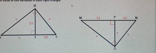 Solve for the value of the variables in each right triangle.

please I need help will mark BRAINLI