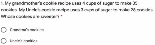 My grandmother’s cookie recipe uses 4 cups of sugar to make 35 cookies. My Uncle’s cookie recipe us