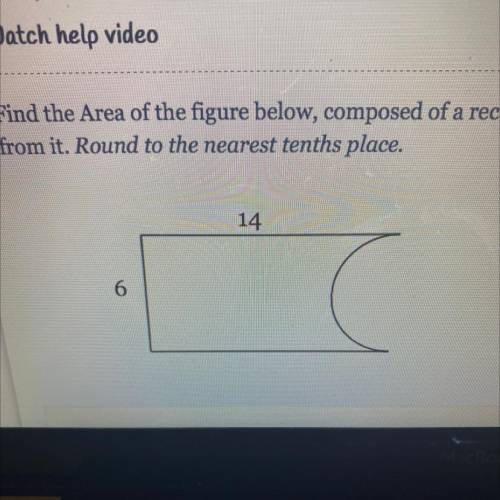 Find the Area of the figure below, composed of a rectangle with a semicircle removed

from it. Rou