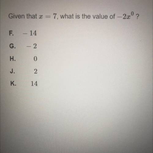 Given that x = 7, what is the value of -2x^0